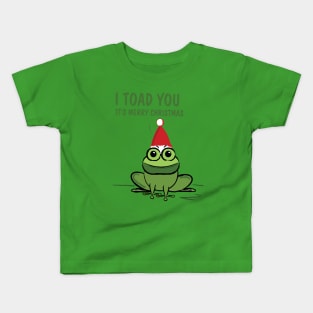 I toad you Kids T-Shirt